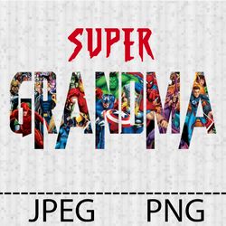Superhero Super Grandma Png, Jpeg Stencil Vinyl Decal Tshirt Transfer Iron on