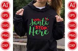 Santa-Stop-Here-Tshirt Design for Cristmas