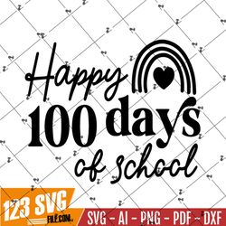 Happy 100 days of school SVG,100 Days of School SVG,Teacher svg,School shirt svg,Kid's shirt svg,100th Days of School cu
