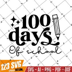 100 days of school Pencil SVG,100 Days of School SVG,Teacher svg,School shirt svg,Kid's shirt svg,100th Days of School c