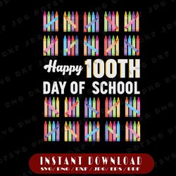 Happy 100th day school svg, Crayons Svg, Learning tools svg, Cricut, svg files, File For Cricut, For Silhouette