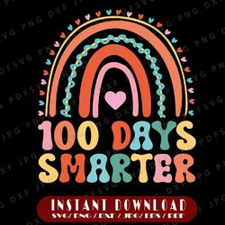 100 Days Smarter Svg, 100 Days Of School Svg, Happy 100th Day Of School Svg, Rainbow Svg, Cricut, svg files