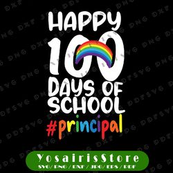 Happy 100 Days Of School Principal Svg, Back To School Svg Png, Kindergarten Svg, Schooling Shirt, Gift For Student