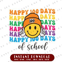 Happy 100 Days of School Svg, 100 Days of School Svg, School 100th Day Svg, Back to School Svg, Teacher School Svg