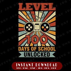 Vintage Level 100 Days Of School Unlocked Svg, 100th Day Teacher Svg, 100 Days of School Svg, Cricut, svg files
