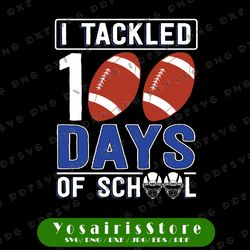 I Tackled 100 Day Of School Svg, Football Boy 100th Day School Svg, Football Svg, Boy 100th Day of School Svg File