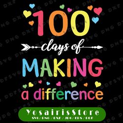 100 Days Of Making Difference Svg png, 100th Day Of School Teacher Svg, Teacher 100 Days Of School, Teacher svg