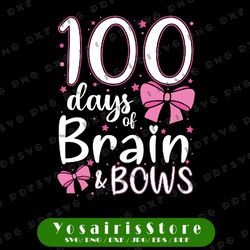 100 Days of School Brains And Bows Svg, 100 Days of School svg, 100th Day of School svg, School svg, Teacher Girls svg