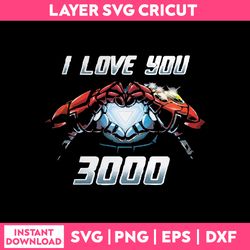 I love You 3000 Svg, Iron Man, Avengers , Funny Svg, Instant Download