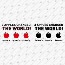 3 Apples That Changed The World Humorous Geek Nerd Computer Vinyl Cut File Sublimation Graphic