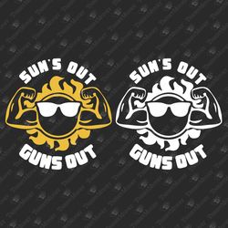 Sun's Out Gun's Out Summer Muscle Gym Exercise Vinyl SVG Cut File T-shirt Sublimation Design