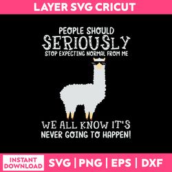Sheep People Should Seriously Stop Expecting Normal From Me Svg, Sheep Funny Quotes Svg