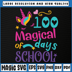 100th Day of School Unicorn Svg, 100 Magical Days Teacher Girls svg png, 100th Day of School, Digital Download