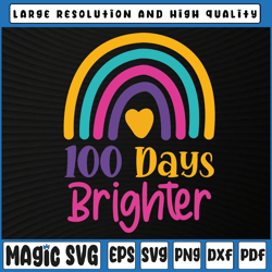 100 Days Brighter Svg, Teacher Girls 100 Days Of School Rainbow Svg, 100th Day of School, Digital Download