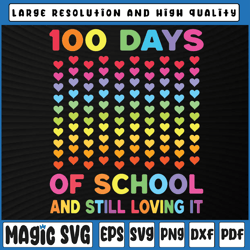 100 Days of School And Still Loving It Svg, Cute Hearts Svg png, 100th Day of School, Digital Download