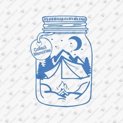 Collect Memories Travel And Explore Camp Lover Outdoors Camping SVG Cut File