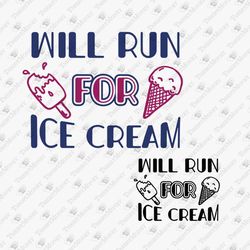 Will Run For Ice Cream Running Lover Sports Graphic Design Vinyl Cut File