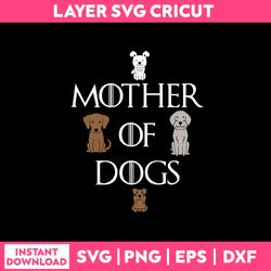 Dog Mom Svg, Mother Of Dog Svg, Png Dxf Eps Digital File