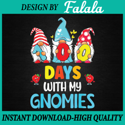 100 Days Of School 100th Day With My Gnomies Funny Lovers Png, 100 days of school Png, Digital download