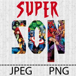 Superhero Super Son Png, Jpeg Stencil Vinyl Decal Tshirt Transfer Iron on