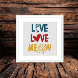 Live Love Meow cross Stitch Pattern PDF,  easy cross stitch chart, statement cross stitch, heart love xstitch