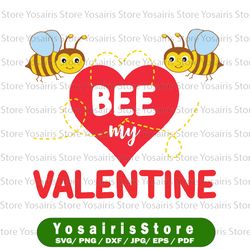 Bee My Valentine Svg, Baby Valentines Svg, Valentine Svg Designs, Newborn Valentines Svg, Valentine Quote Svg Png Dxf