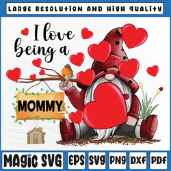 I Love Being A Mommy Gnome PNG, Mommy Lady Heart Valentines Png, Valentine Day, Digital Download