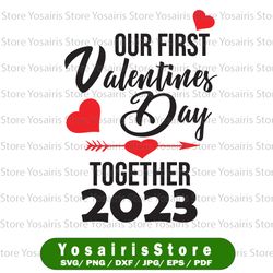 Our First Valentines Day Together 2022 Svg Png, Matching Couple Svg, Matching Couple Svg ,Valentines Day Svg , Heart Svg