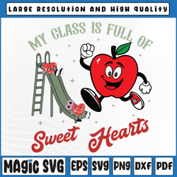 My Class Is Full Of Sweet Hearts Valentine's Day Apple Svg, Valentine Day, Digital Download