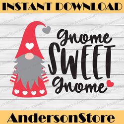 Valentines Day SVG cut file, Gnome SVG file, Home Sweet Home svg file, Gnome Sweet Gnome, Wooden Sign svg for home, SVG