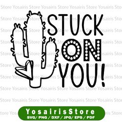Valentines day, Stuck on you svg design, socuteappliques, cute Cactus SVG, valentines day clipart, Valentine SVG