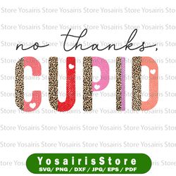 No Thanks Cupid Half Leopard PNG Print File for Sublimation Or Print, Funny, Valentine's Day, Valentine, Funny Valentine