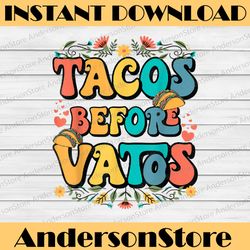 Funny Valentines Day Tacos Before Vatos PNG, Happy Valentines Day png,Western Valentines, Taco png sublimation