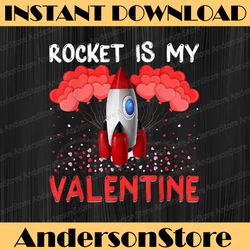 Rocket Is My Valentine Png, Funny Rocket Valentine's Day png, Valentine's Day Space Gift, Rocket Png, School Classroom