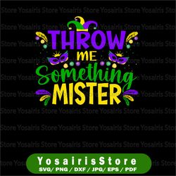 Throw Me Something Mister PNG, Mardi Gras, Fat Tuesday Carnival, Mardi Gras Sublimations