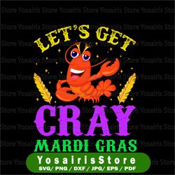 Let's Get Cray Png, Crawfish Png, Fat Tuesday Carnival Png