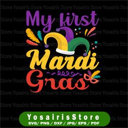 My First Mardi Gras PNG, My first Mardi Gras, Mardi Gras Design Png, My First Mardi Gras shirt, Mardi Gras Print