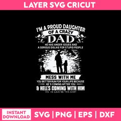 I'm A Proud Daughter Of a Crazy Dad Svg, Dad Svg Png Dxf Eps Digital File
