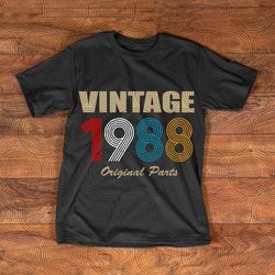 Vintage 1988 original parst svg, Birthday Original parst svg, Aged to perfection, Limited Birthday Gift Idea, Vintage