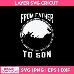 From Father To Son Svg, Father Svg, Png Dxf Eps Digital File