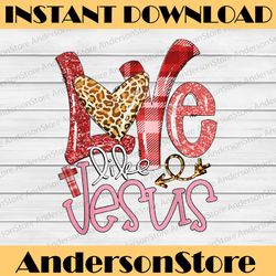 Love Like Jesus PNG, Leopard Religious Christian Png, Valentine's Day Love Png, Religious Love Png, Valentines Day