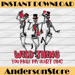 Wild Thing You Make My Heart Sing PNG, Holiday, Holidays, Skellies, Dancing, Skeletons, Heart, Hearts, Arrow, Vibes