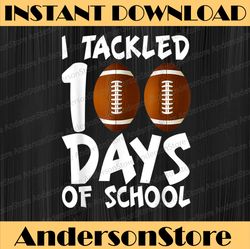 I Tackled 100 Days Of School Football 100th Day PNG
