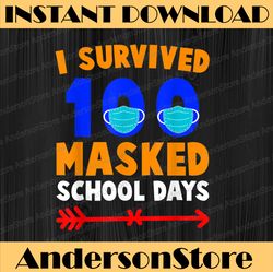 100 Day Of School I Survived 100 Days Of Masked School  PNG