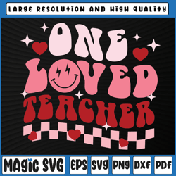 One Loved Teacher Groovy Retro Happy Valentines Day Svg, Teacher Valentines Day, Valentine Day, Digital Download