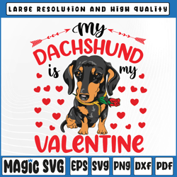 My Dachshund Is My Valentine Dog Love Dog Svg, Dachshund Valentine Svg, Valentine Day, Digital Download