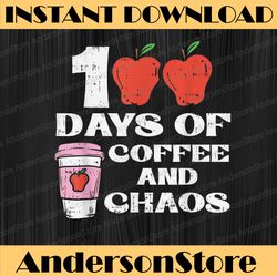 100 Days Of Coffee And Chaos 100th Day School Teacher  PNG