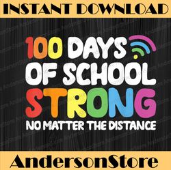 Happy 100th Day of School Strong Virtual Teacher Student PNG