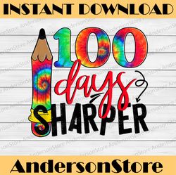 100 Days Sharper 100th Day of School Teacher Kids PNG