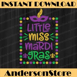 Little Miss Mardi Gras - Mardi Gras Festival, Louisiana Party, Happy Mardi Gras PNG